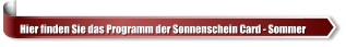 Hier finden Sie das Programm der Sonnenschein Card - Sommer